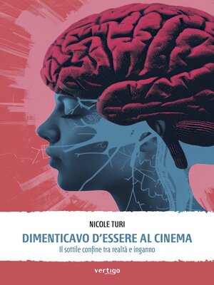 cover image of Dimenticavo d'essere al cinema. Il sottile confine tra realtà e inganno